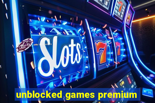 unblocked games premium